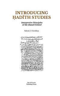 Introducing Hadith Studies: Interpretive Principles of the Hanafi School 1