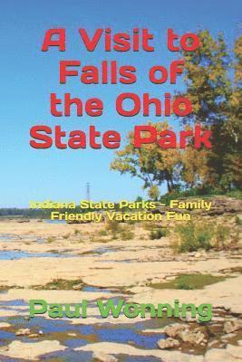 bokomslag A Visit to Falls of the Ohio State Park: Indiana State Parks - Family Friendly Vacation Fun