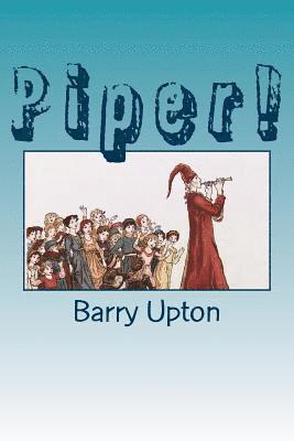 bokomslag Piper!: A classroom drama based on The Pied Piper of Hamelin