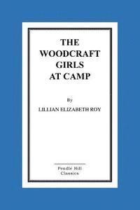 bokomslag The Woodcraft Girls At Camp