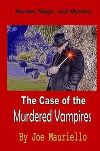 bokomslag The Case of the Murdered Vampires