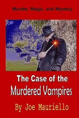 Joe Mauriello - The Case of the Murdered Vampires, Häftad