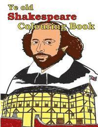 Ye Old Shakespeare Colouring Book: Make Leaning Fun. 1