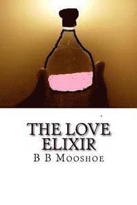 bokomslag The Love Elixir