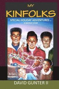 My Kinfolks Special Holiday Adventures 1