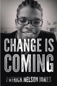 Change is Coming 1