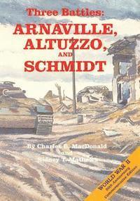 bokomslag Three Battles: Arnaville, Altuzzo, and Schmidt