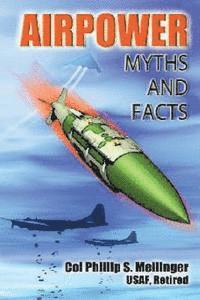 bokomslag Airpower: Myths and Facts