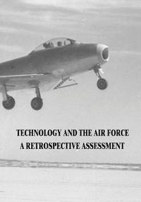 bokomslag Technology and the Air Force: A Retrospective Assessment