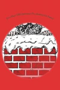 bokomslag Five Days Till Christmas (No chimney for Santa): No Chimney for Santa