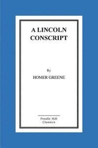 A Lincoln Conscript 1