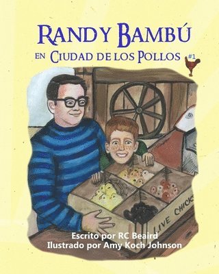 Randy Bambu: en Ciudad de los Pollos