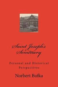 bokomslag Saint Joseph's Seminary: Personal and Historical Perspectives