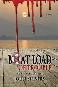 bokomslag Boat Load of Trouble