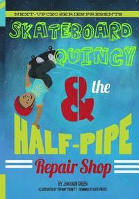 bokomslag Skateboard Quincy And The Halfpipe Repair Shop