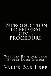 Introduction To Federal Civil Procedure: Written By A Bar Exam Expert Look Inside! 1