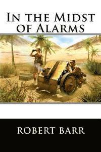 bokomslag In the Midst of Alarms