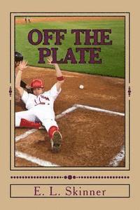 E. L. Skinner - Off The Plate: Book 8 in the Slugger Series, Häftad