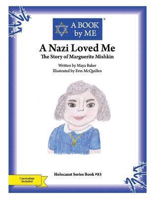 A Nazi Loved Me: The Story of Marguerite Mishkin 1
