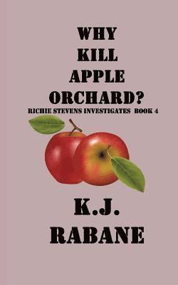 K. J. Rabane - Why Kill Apple Orchard?, Häftad