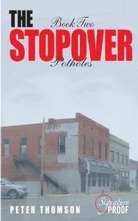 bokomslag The Stopover - Potholes: Book Two
