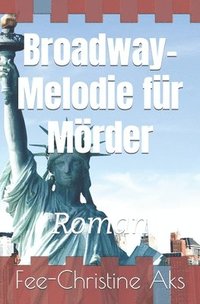 bokomslag Broadway-Melodie fr Mrder