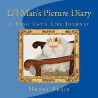 bokomslag Li'l Man's Picture Diary: A King Cat's Life Journey
