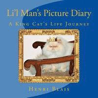 Henri Blais - Li'l Man's Picture Diary: A King Cat's Life Journey, Häftad