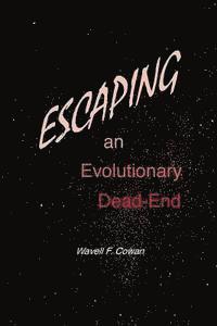 Escaping an Evolutionary Dead-End 1