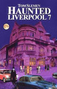 Tom Slemen - Haunted Liverpool 7, Häftad