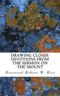 Drawing Closer: Devotions from the Sermon on the Mount