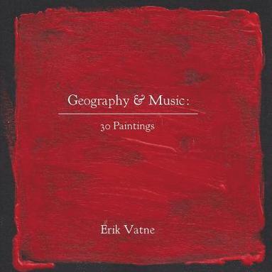 bokomslag Geography & Music: 30 Paintings