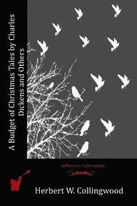 A Budget of Christmas Tales by Charles Dickens and Others