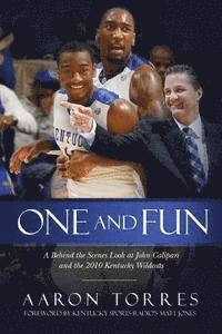 bokomslag One and Fun: A Behind the Scenes Look at John Calipari and the 2010 Kentucky Wildcats