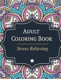 Adult Coloring Book: Stress Relieving 1