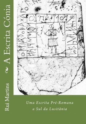 A Escrita Cónia: Uma Escrita Pré-Romana a Sul da Lusitânia 1