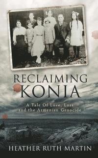 bokomslag Reclaiming Konia: A Tale of Love, Loss and the Armenian Genocide