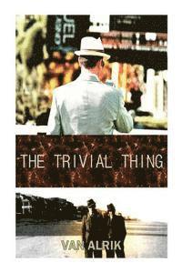 bokomslag The Trivial Thing
