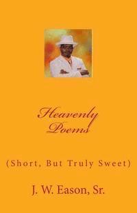 bokomslag Heavenly Poems (Short, But Truly Sweet): (Short, But Truly Sweet)