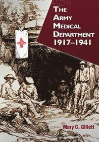 bokomslag The Army Medical Department: 1917-1941