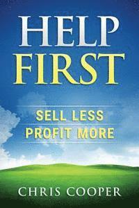bokomslag Help First: Sell Less. Profit More.