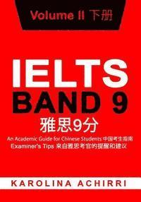bokomslag IELTS BAND 9 An Academic Guide for Chinese Students: Examiner's Tips Volume II