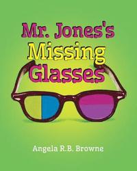 bokomslag Mr. Jones's Missing Glasses