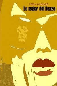 Karla Quezada - La mujer del lienzo, Häftad