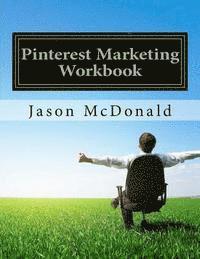 bokomslag Pinterest Marketing Workbook: How to Use Pinterest for Business