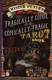 bokomslag Mister Punch's Tragically Comic or Comically Tragic Tarot Book
