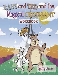 bokomslag Rabs & Ted Magical Croissant Workbook