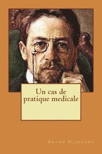 Anton Tchekhov - Un cas de pratique medicale, Häftad