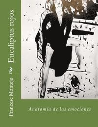 bokomslag Eucaliptus rojos: Anatomía de las emociones