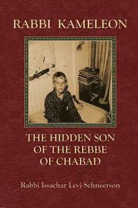 bokomslag Rabbi Kameleon: The hidden son of the Rebbe of Chabad